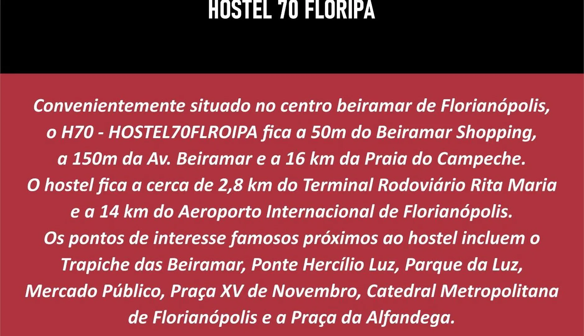 H70-Hostel 70 Floripa Florianópolis 旅馆